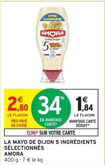 Intermarché La mayo de dijon 5 ingredients selectionnes amora offre