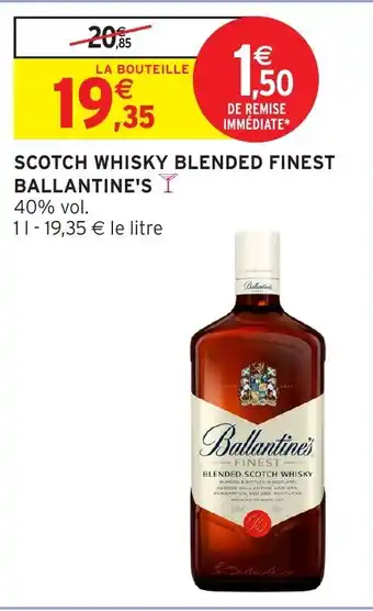 Intermarché Scotch whisky blended finest ballantine's offre