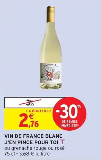 Intermarché Vin de france blanc j'en pince pour toi offre