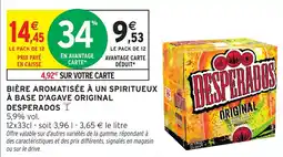 Intermarché Biere aromatisee a un spiritueux a base d'agave original desperados offre