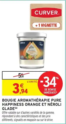 Intermarché Bougie aromathérapie pure happiness orange et néroli glade offre