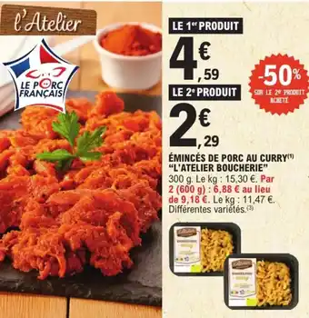 E.Leclerc Express Émincés de porc au curry  "l'atelier boucherie" offre