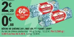 E.Leclerc Express "SAINT-LOUP" Bûche de chèvre 24% mat.gr. offre