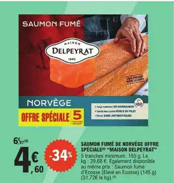 E.Leclerc Express "MAISON DELPEYRAT" Saumon fumé de norvège offre spéciale offre