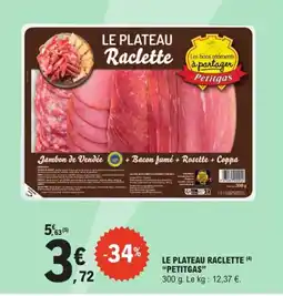 E.Leclerc Express "PETITGAS" Le plateau raclette offre