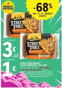 E.Leclerc Express MC CAIN Street fries bacon & chesse surgelées offre