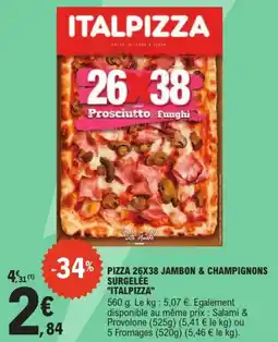 E.Leclerc Express "ITALPIZZA" Pizza 26x38 jambon & champignons surgelée offre