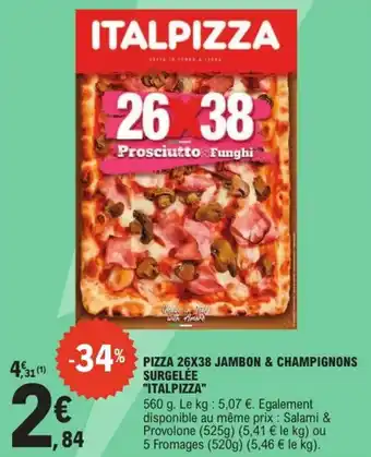 E.Leclerc Express "ITALPIZZA" Pizza 26x38 jambon & champignons surgelée offre