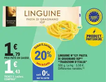 E.Leclerc Express "TRADIZIONI D'ITALIA" Linguine n°121 pasta di gragnano igp offre