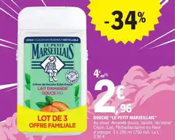 E.Leclerc Express "LE PETIT MARSEILLAIS" Douche offre