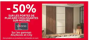 Mr Bricolage Kario -50 sur les portes de placard coulissantes sur-mesure sut les gammes Alu/Acces et City Kario offre