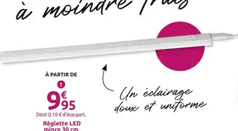 Mr Bricolage Réglette LED mince 30 cm 4 W offre