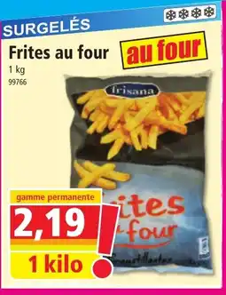 Norma FRISANA Frites au four offre