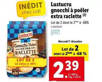 Lidl Lustucru gnocchi à poêler extra raclette offre