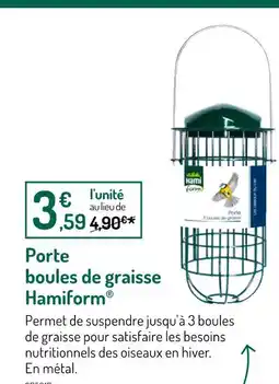 Botanic Hamiform Porte boules de graisse offre