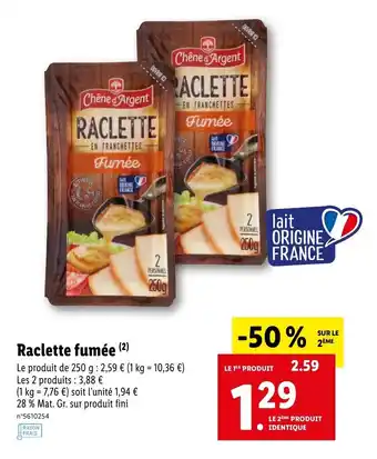 Lidl Raclette fumée offre