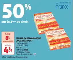 Auchan Supermarché PRÉSIDENT Beurre gastronomique doux offre