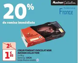 Auchan Supermarché AUCHAN COLLECTION Coeur fondant chocolat noir offre