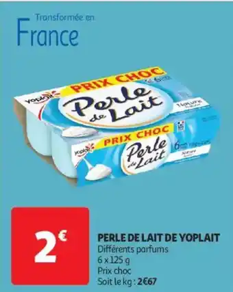 Auchan Supermarché PERLE DE LAIT DE YOPLAIT offre