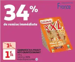 Auchan Supermarché DAUNAT Sandwich xxl poulet rôti crudités offre