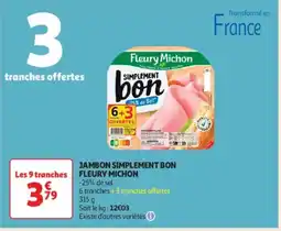 Auchan Supermarché FLEURY MICHON Jambon simplement bon offre