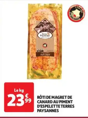 Auchan Supermarché Rôti de magret de canard au piment d'espelette terres paysannes offre