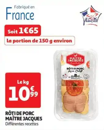 Auchan Supermarché MAÎTRE JACQUES Rôti de porc offre