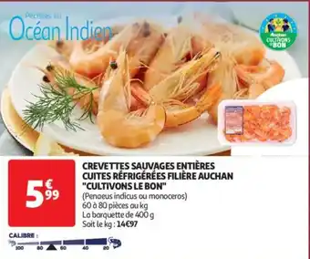 Auchan Supermarché Crevettes sauvages entières cuites réfrigérées filière auchan "cultivons le bon" offre