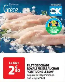 Auchan Supermarché Filet de dorade royale filière auchan "cultivons le bon" offre