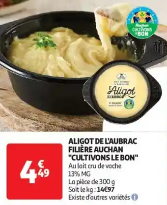 Auchan Supermarché AUCHAN Aligot de l'aubrac filière "cultivons le bon" offre