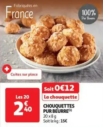 Auchan Supermarché Chouquettes pur beurre offre