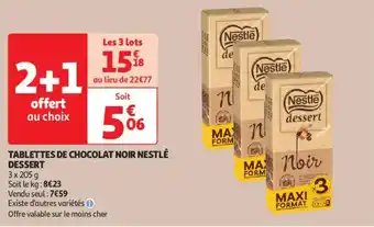 Auchan Supermarché DESSERT Tablettes de chocolat noir nestlé offre