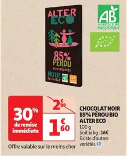 Auchan Supermarché ALTER ECO Chocolat noir 85% pérou bio offre