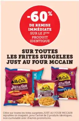 Hyper U MCCAIN Sur toutes les frites surgelees just au four offre