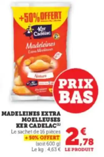 Hyper U KER CADELAC Madeleines extra moelleuses offre