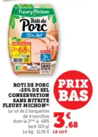 Hyper U FLEURY MICHON  Roti de porc prix conservation bas -25% de sel sans nitrite offre