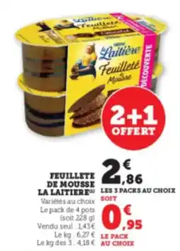 Hyper U LA LAITIERE Feuillete de mousse offre