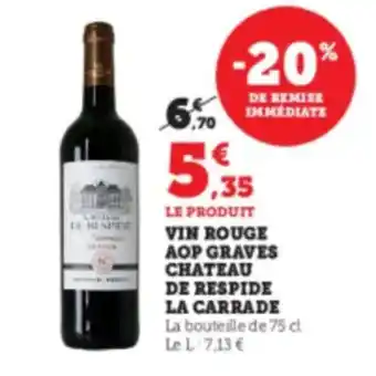 Hyper U Vin rouge aop graves chateau de respide la carrade offre