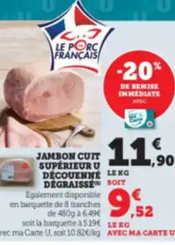 Hyper U Jambon cuit superieur u decouenne degraisse offre