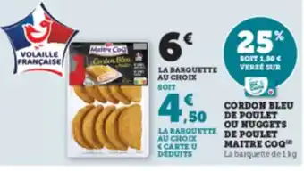 Hyper U MAITRE COQ Cordon bleu de poulet ou nuggets de poulet offre