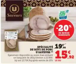 Hyper U U SAVEURS Spécialité de roti de porc offre