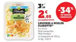 Hyper U FLORETTE Legumes a poeler offre