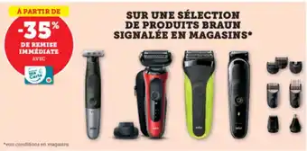 Hyper U BRAUN Sur une sélection de produits signalée en magasins offre