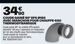 Brico Dépôt Coude gainé 90° eps ø160 avec manchon pour chauffe-eau thermodynamique offre