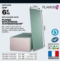 Brico Dépôt PLANODIS Plaque de plâtre ba 13 hydrofuge nf* offre