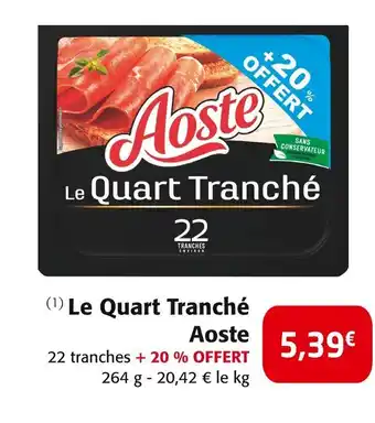 Colruyt AOSTE Le Quart Tranché offre