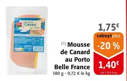 Colruyt BELLE FRANCE Mousse de Canard au Porto offre