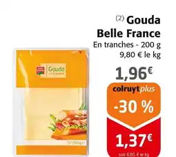 Colruyt BELLE FRANCE Gouda offre