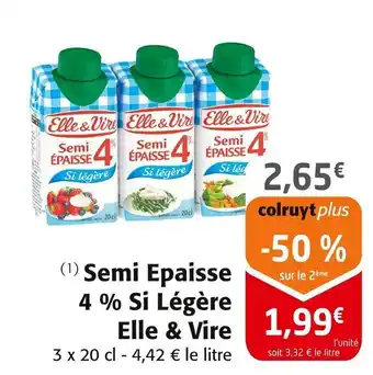 Colruyt ELLE & VIRE Semi Epaisse 4 % Si Légère offre