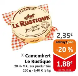 Colruyt LE RUSTIQUE Camembert offre